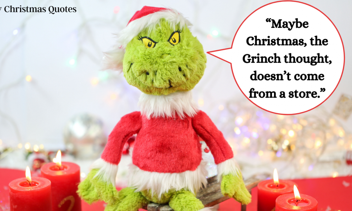 Grinch 2022 Christmas Quotes 61+ Best "The Grinch Christmas Quotes" - Merry Christmas Quotes