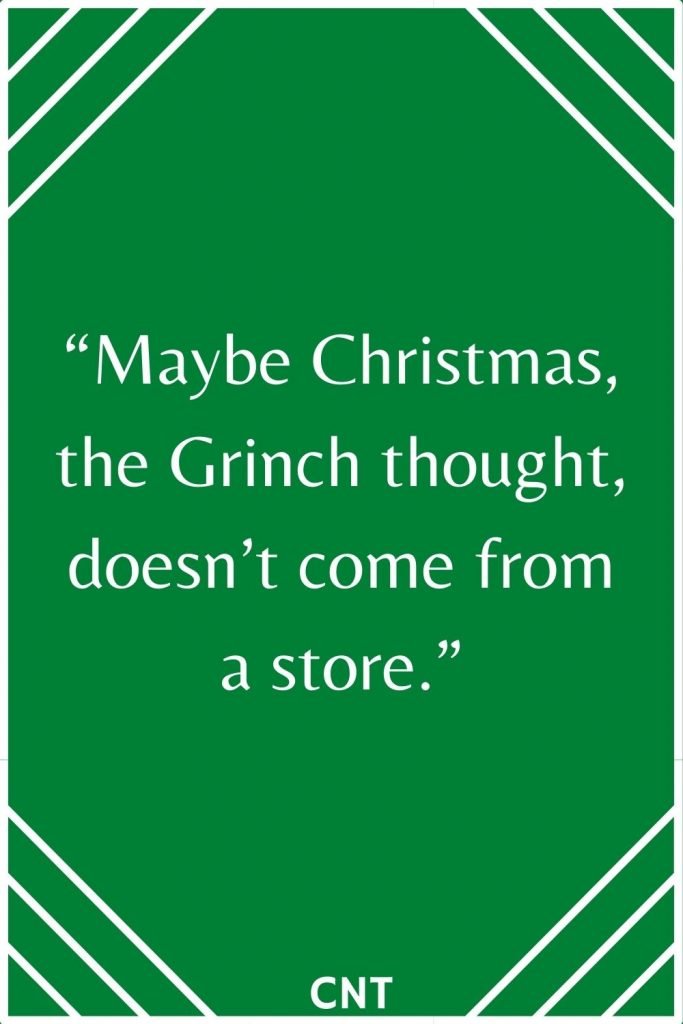 grinch quotes christmas doesn't come from a store